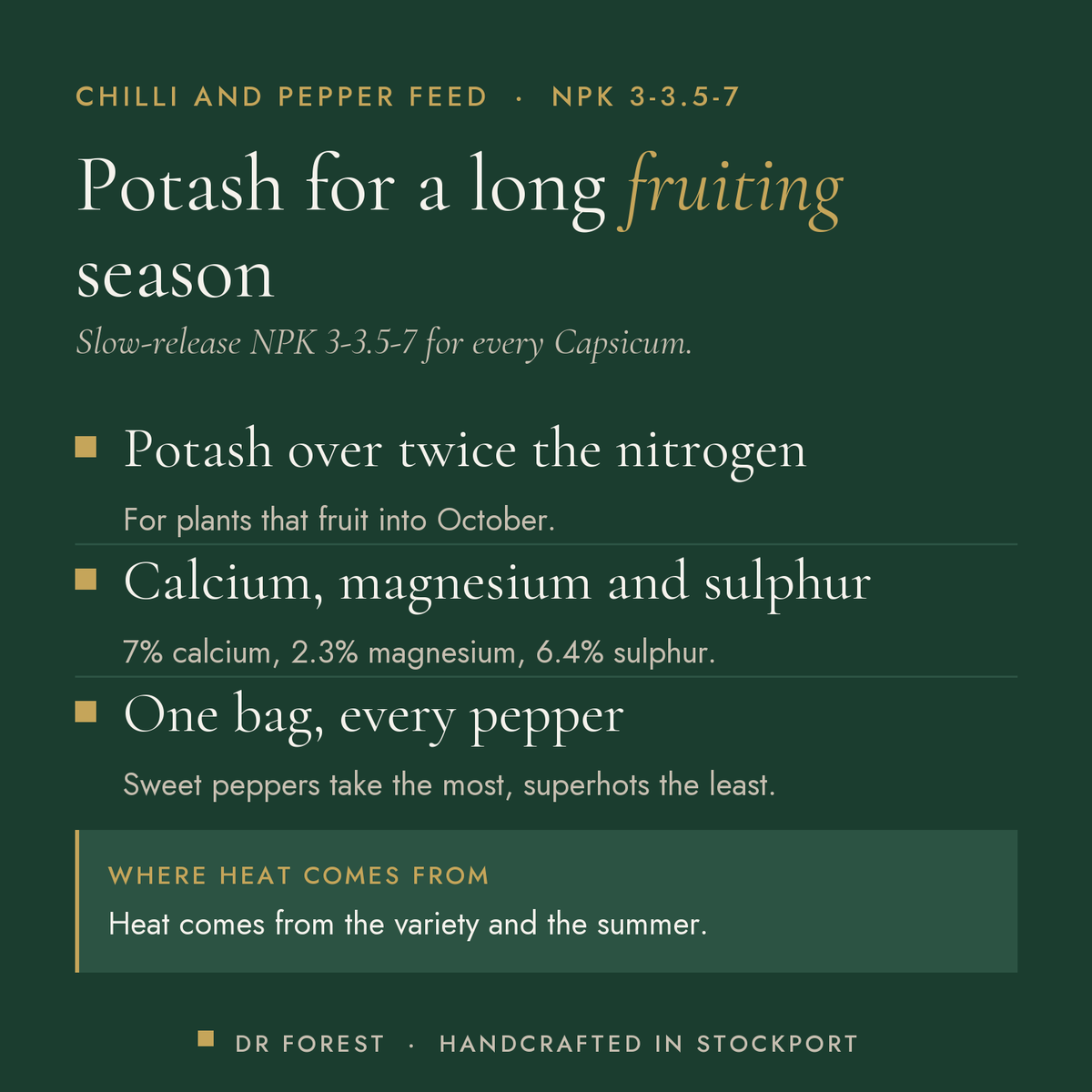 Dr Forest Chilli & Pepper Fertiliser 3-3.5-7 benefits: potash over twice the nitrogen, calcium, magnesium and sulphur, one…
