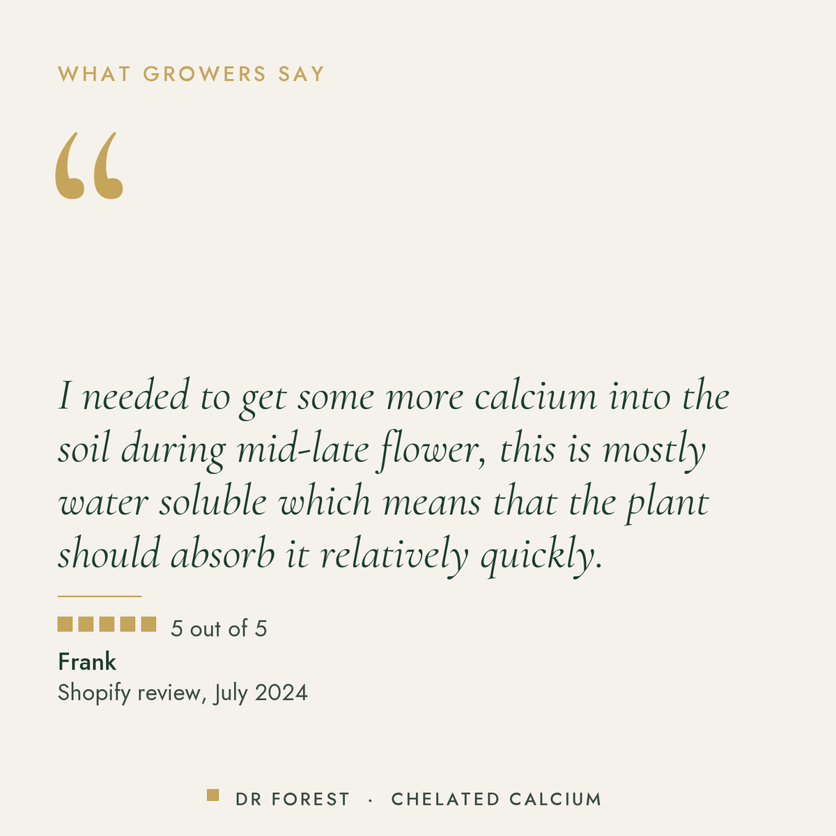 Customer review of Dr Forest Amino Chelated Calcium (Cal-Mino), 5 out of 5: I needed to get some more calcium into the soil…